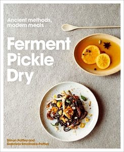 On the blog: A Cookbook review of “Ferment, Pickle, Dry” via wordpress-6440-15949-223058.cloudwaysapps.com
