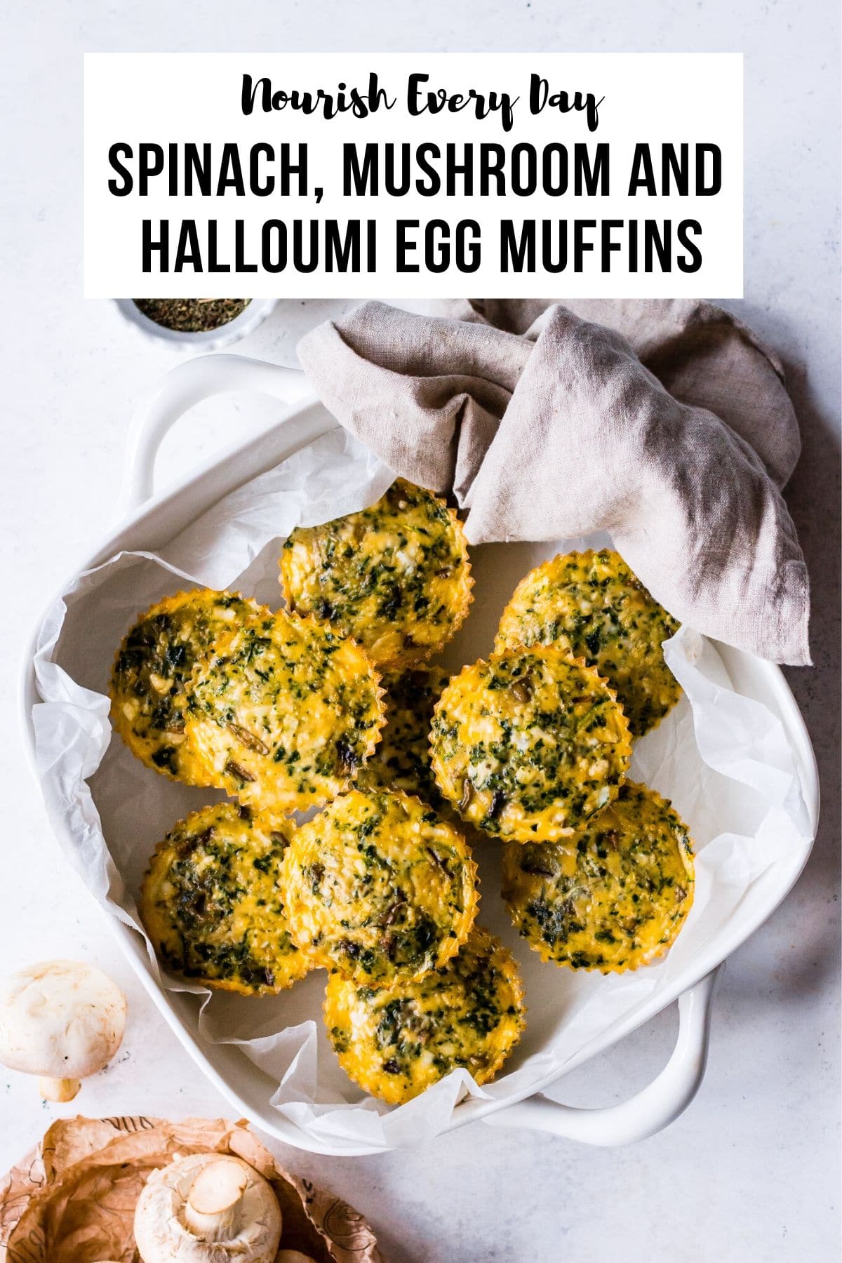 Spinach, Mushroom and Halloumi Egg Muffins Recipe by Nourish Every Day