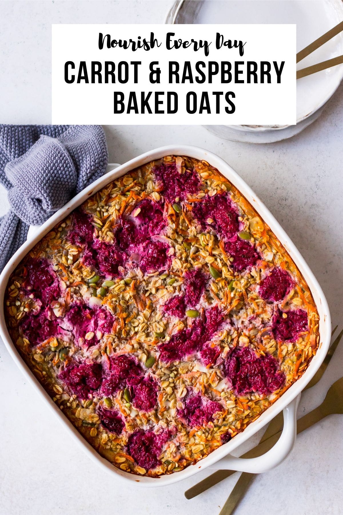 Carrot & Raspberry Baked Oats Recipe by Nourish Every Day
