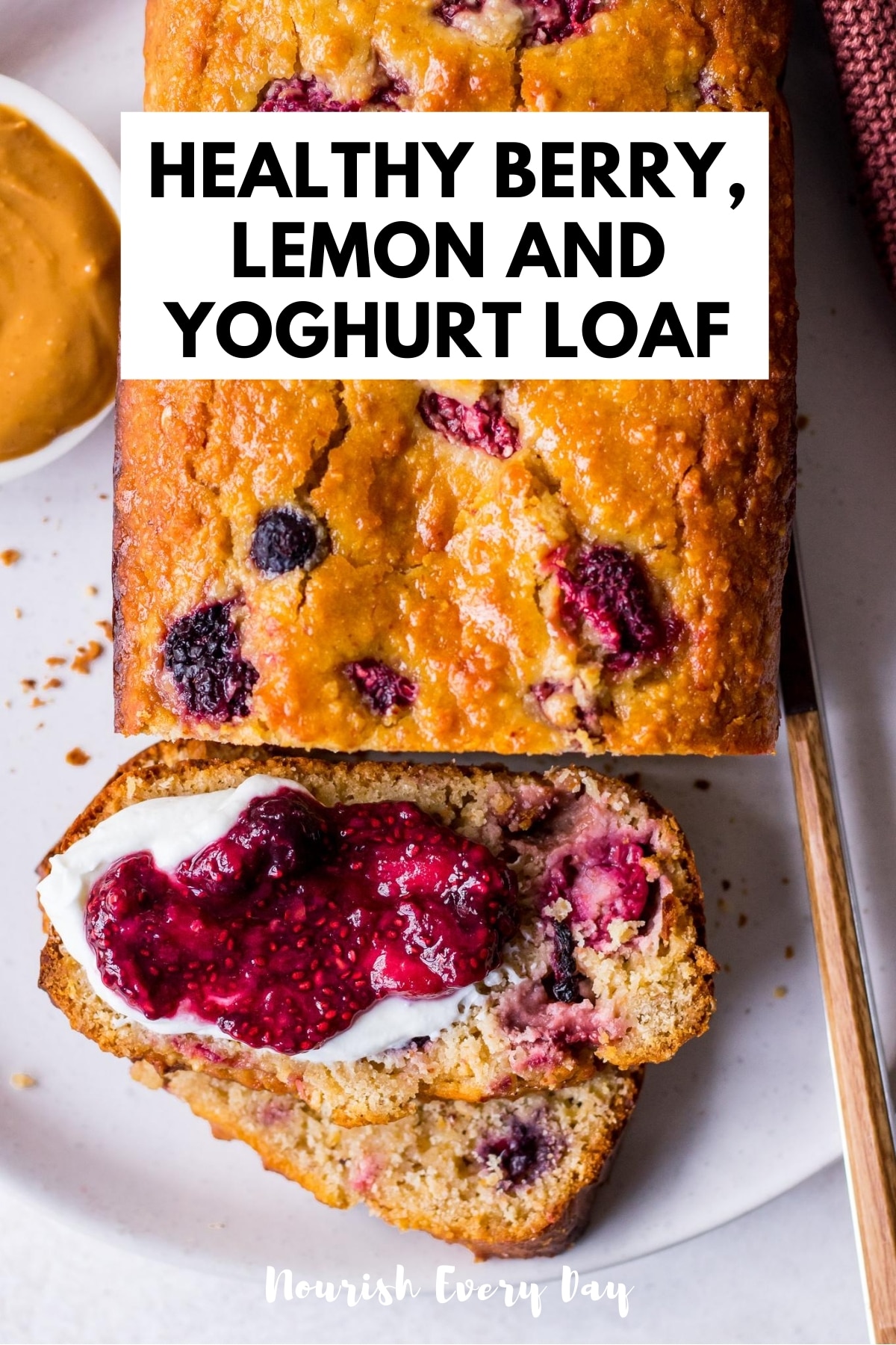 Berry, Lemon and Yoghurt Loaf by Nourish Every Day